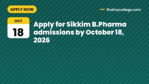 Apply for Sikkim B.Pharma admissions by October 18, 2026