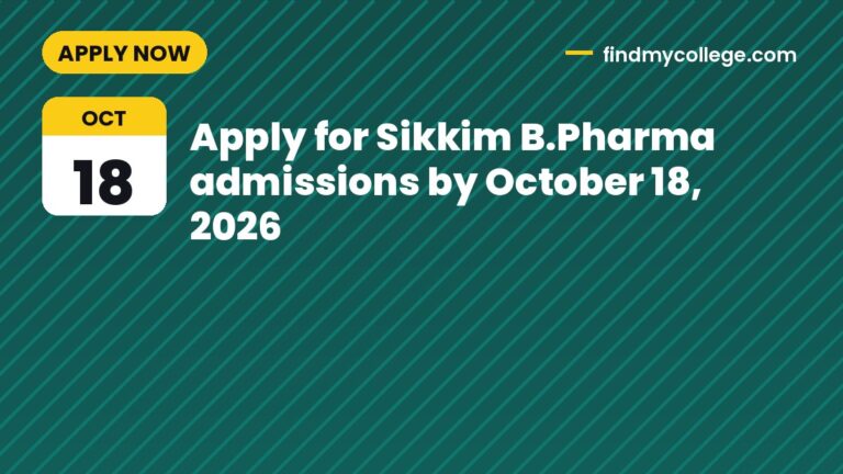 Apply for Sikkim B.Pharma admissions by October 18, 2026