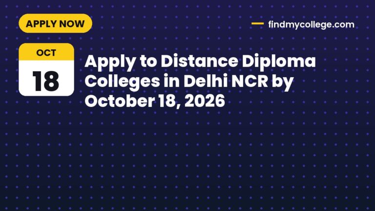 Apply to Distance Diploma Colleges in Delhi NCR by October 18, 2026