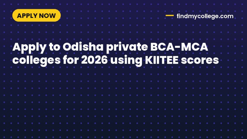 Apply to Odisha private BCA-MCA colleges for 2026 using KIITEE scores