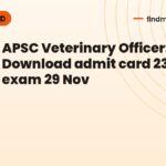 APSC Veterinary Officer: Download admit card 23 Nov; exam 29 Nov