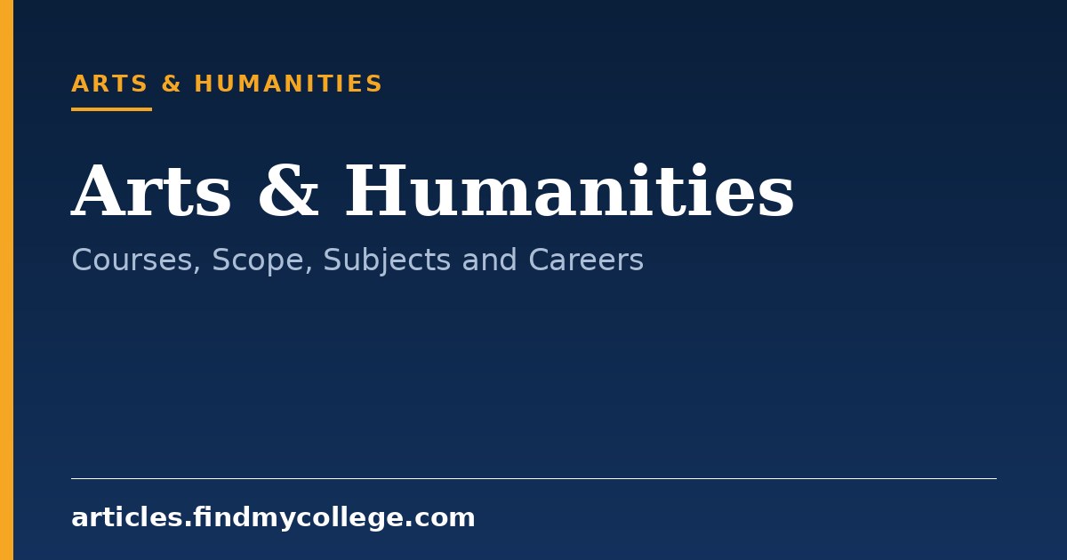 Arts & Humanities: Courses, Scope, Subjects and Career Options