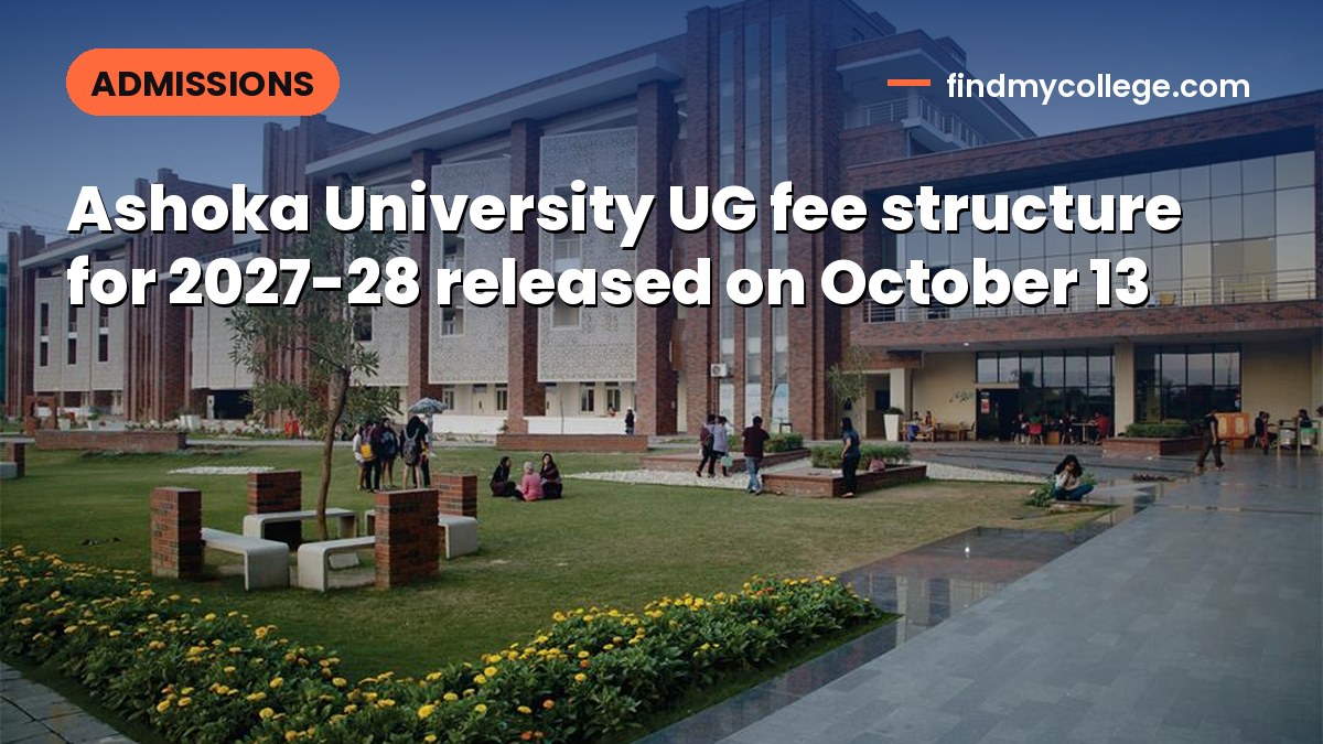 Ashoka University UG fee structure for 2027-28 released on October 13