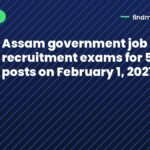 Assam government job recruitment exams for 5,734 posts on February 1, 2027