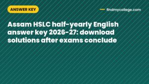 Assam HSLC half-yearly English answer key 2026-27: download solutions after exams conclude