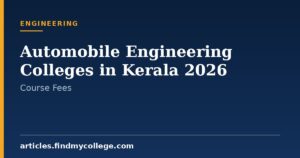 Automobile Engineering Colleges in Kerala 2026: Fees and KEAM Cutoff