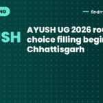 AYUSH UG 2026 round 2 choice filling begins in Chhattisgarh