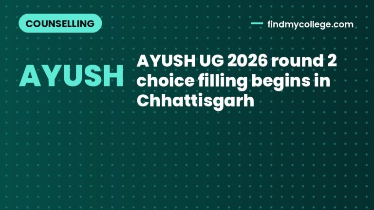 AYUSH UG 2026 round 2 choice filling begins in Chhattisgarh