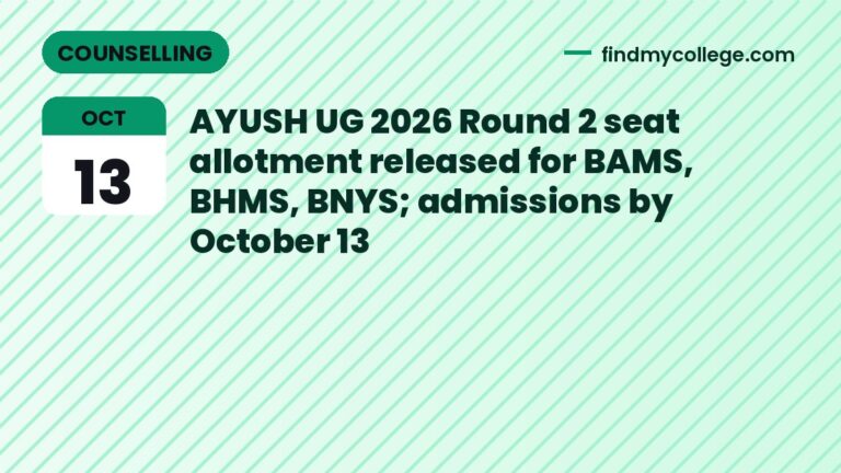 AYUSH UG 2026 Round 2 seat allotment released for BAMS, BHMS, BNYS; admissions by October 13