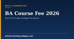 BA Course Fee 2026: Government and Private Fee Structures