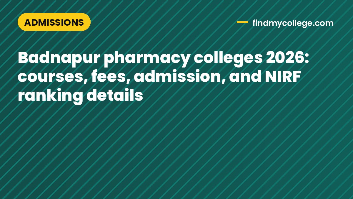 Badnapur pharmacy colleges 2026: courses, fees, admission, and NIRF ranking details