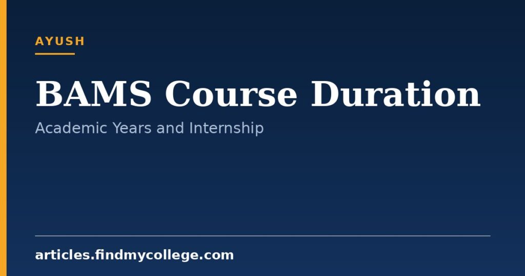 BAMS Course Duration: Academic Structure and Internship