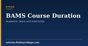 BAMS Course Duration: Academic Structure and Internship