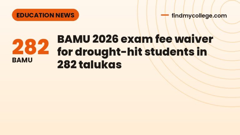 BAMU 2026 exam fee waiver for drought-hit students in 282 talukas