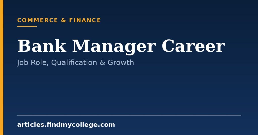 Bank Manager Career: Job Role, Qualifications and Career Structure