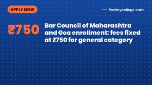 Bar Council of Maharashtra and Goa enrollment: fees fixed at ₹750 for general category