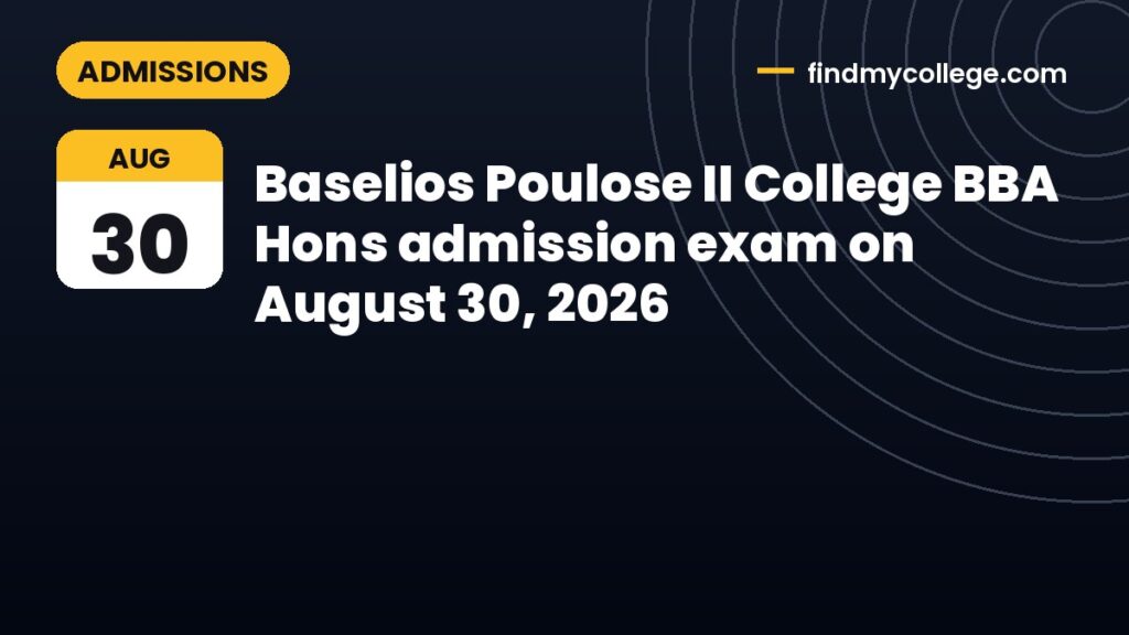 Baselios Poulose II College BBA Hons admission exam on August 30, 2026