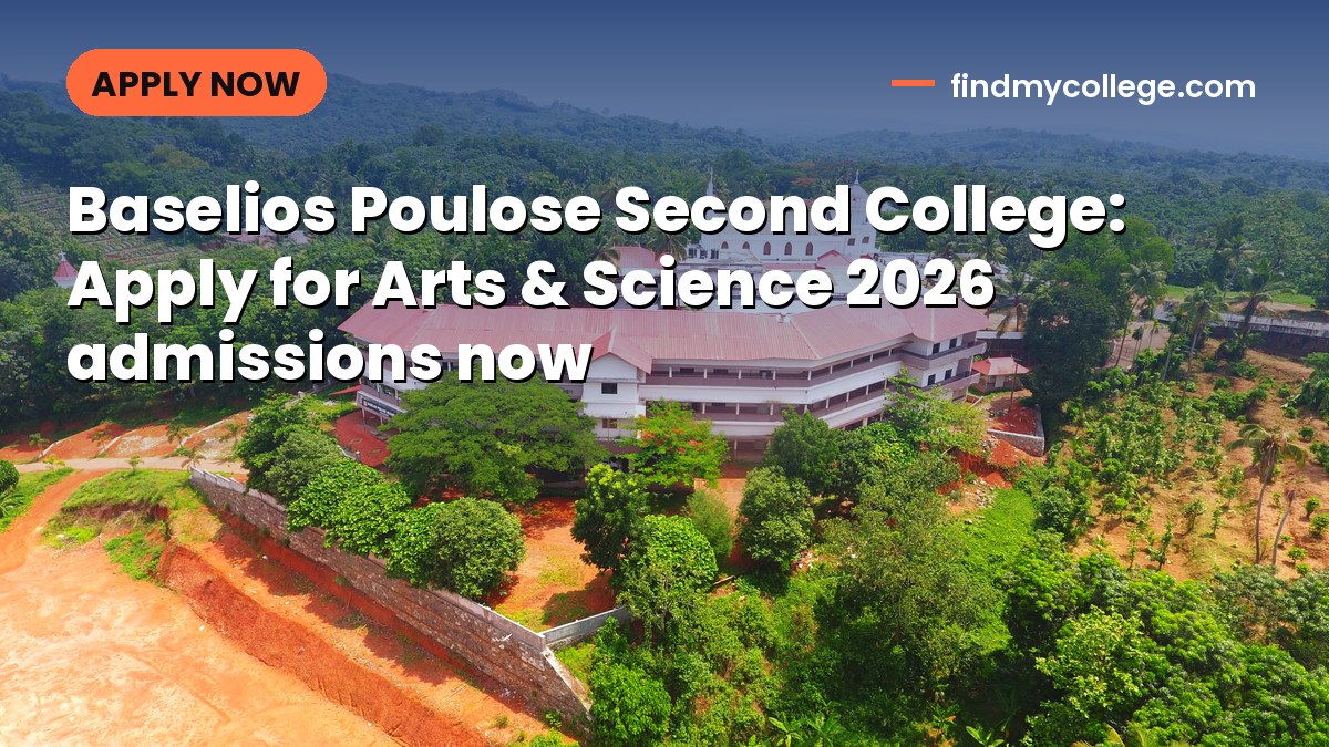 Baselios Poulose Second College: Apply for Arts & Science 2026 admissions now