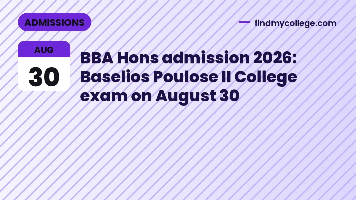BBA Hons admission 2026: Baselios Poulose II College exam on August 30