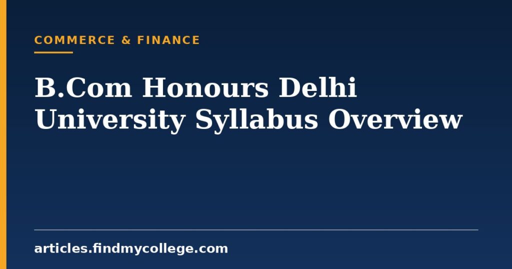 B.Com Honours Delhi University Syllabus: Semester Structure