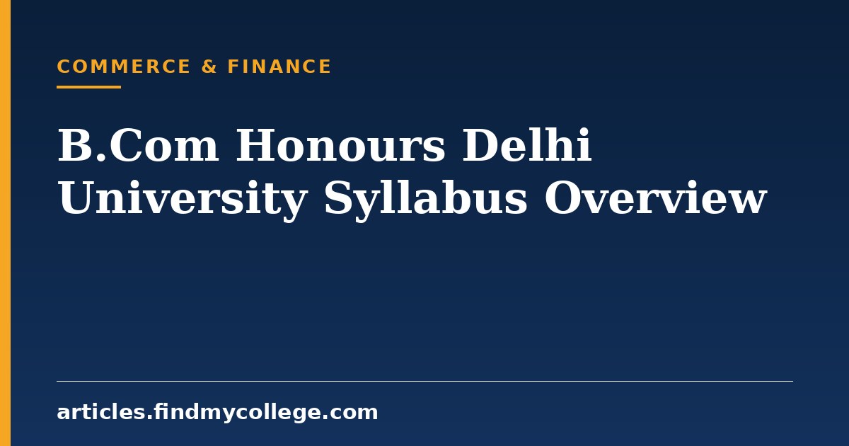 B.Com Honours Delhi University Syllabus: Semester Structure