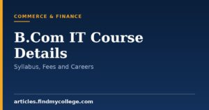 B.Com IT Course Details: Admission, Syllabus and Scope