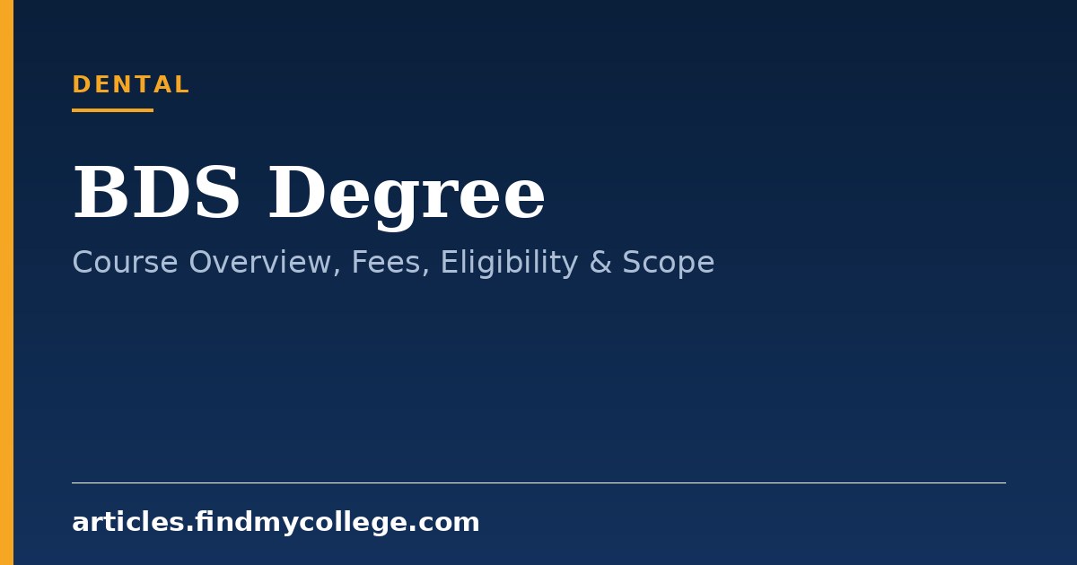 BDS Degree: Bachelor of Dental Surgery Overview & Admission