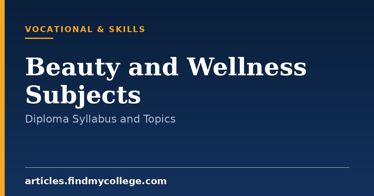 Beauty and Wellness Subjects: Course Module and Practical Topics