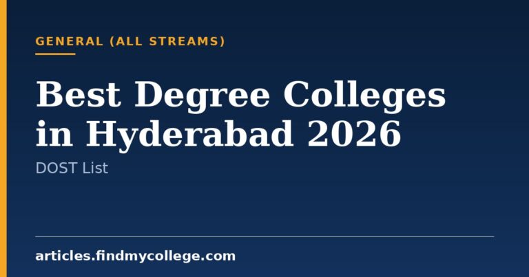 Best Degree Colleges in Hyderabad 2026: Fees & DOST Portal List
