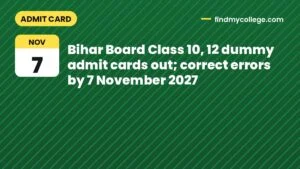 Bihar Board Class 10, 12 dummy admit cards out; correct errors by 7 November 2027