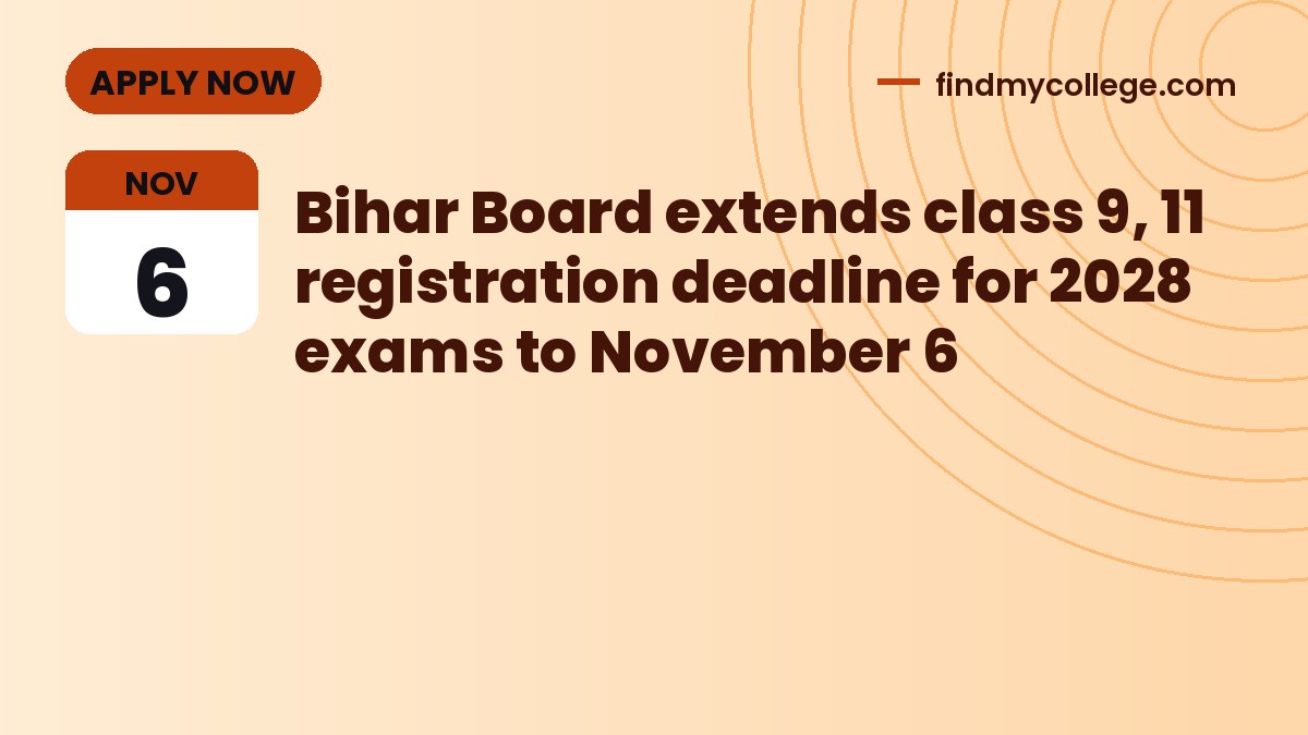 Bihar Board extends class 9, 11 registration deadline for 2028 exams to November 6