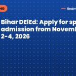 Bihar DElEd: Apply for spot admission from November 2-4, 2026