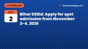 Bihar DElEd: Apply for spot admission from November 2-4, 2026