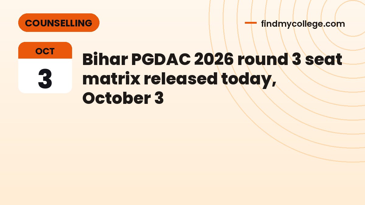 Bihar PGDAC 2026 round 3 seat matrix released today, October 3
