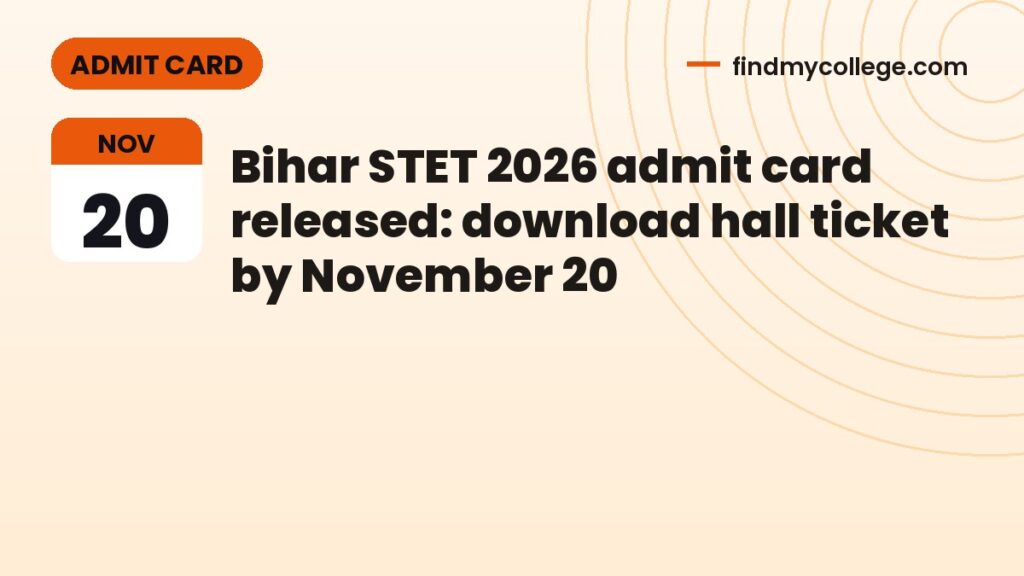 Bihar STET 2026 admit card released: download hall ticket by November 20
