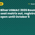 Bihar UGMAC 2026 Round 3 seat matrix out, registration open until October 6