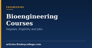 Bioengineering Courses: Degree Options, Eligibility and Career Scope