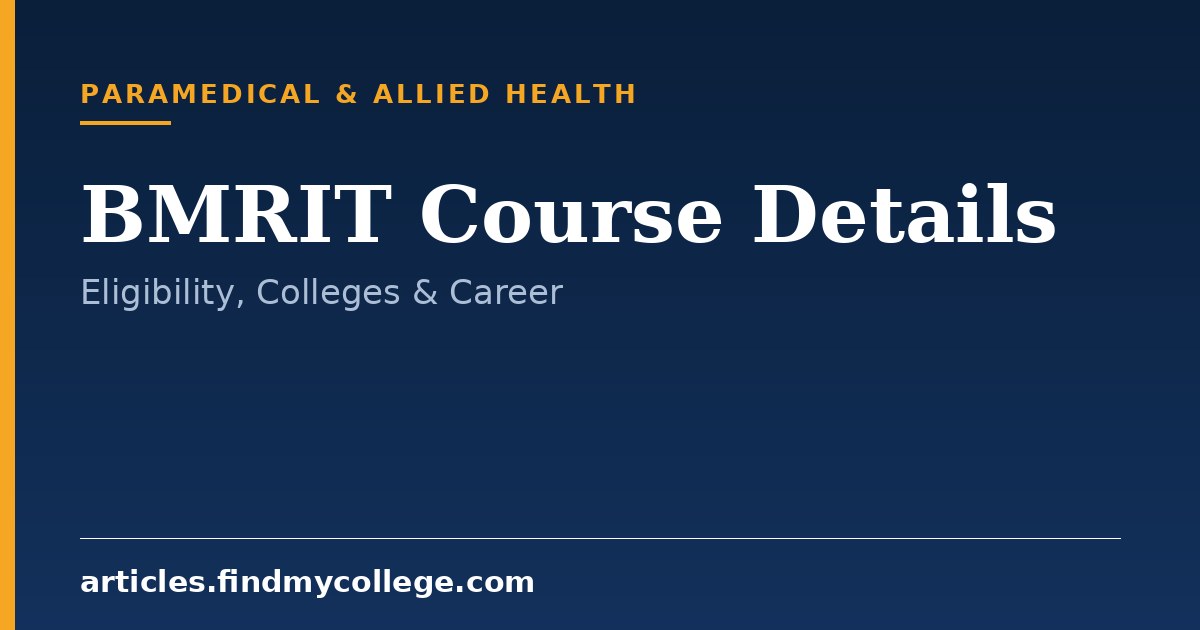 BMRIT Course Details: Eligibility, Syllabus & Career Scope
