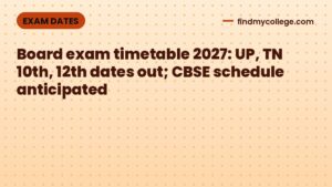 Board exam timetable 2027: UP, TN 10th, 12th dates out; CBSE schedule anticipated