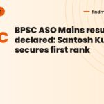 BPSC ASO Mains result 2026 declared: Santosh Kumar secures first rank