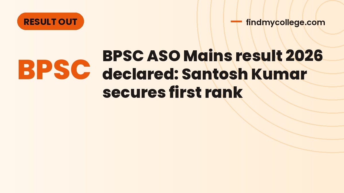 BPSC ASO Mains result 2026 declared: Santosh Kumar secures first rank