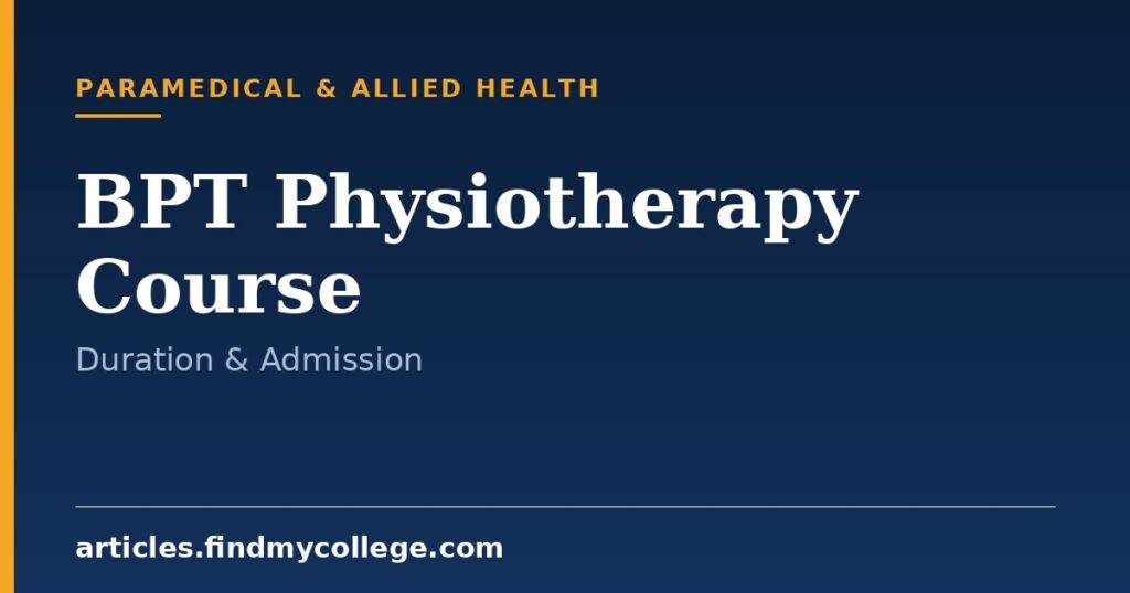 BPT (Physiotherapy) Course Details, Admission & Scope