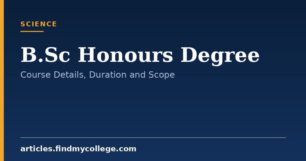 B.Sc Honours Degree: Course Details, Eligibility and Duration