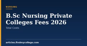 B.Sc Nursing Private Colleges Fees 2026: Semester Structure