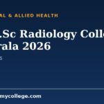 Top B.Sc Radiology Colleges in Kerala 2026: Fees, Seats and Admission