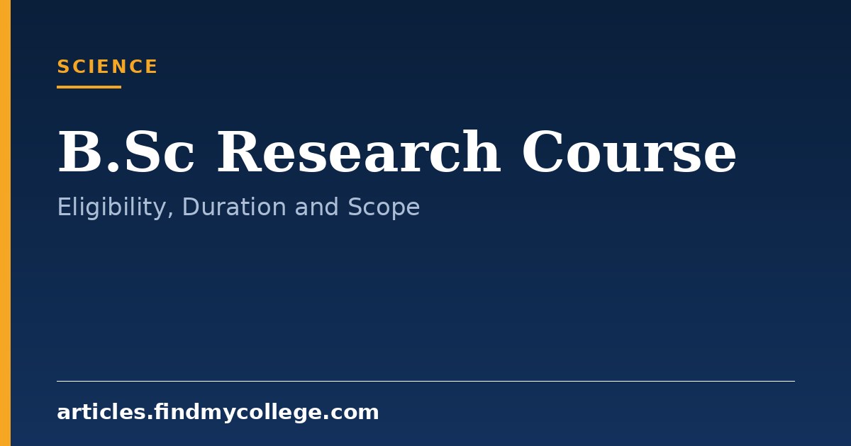 B.Sc Research Course: Admission, Syllabus and Colleges