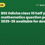 BSE Odisha class 10 half yearly mathematics question paper 2025-26 available for download