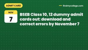 BSEB Class 10, 12 dummy admit cards out: download and correct errors by November 7