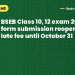 BSEB Class 10, 12 exam 2027 form submission reopens with late fee until October 31