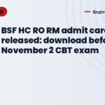 BSF HC RO RM admit card 2026 released: download before November 2 CBT exam
